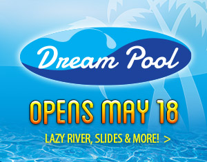 Dream Pool Opens Friday, May 18