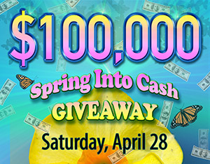 $100,000 Spring into Cash Giveaway