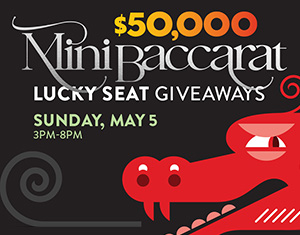 $50,000 Mini Baccarat Lucky Seat Giveaways