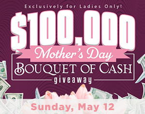 $100,000 Mother's Day Bouquet of Cash Giveaway