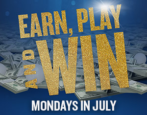 Earn, Play and Win Mondays
