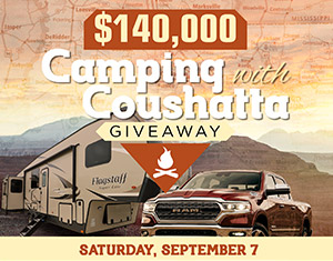$140,000 Camping with Coushatta Giveaway