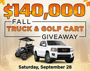 $140,000 Fall Truck & Golf Cart Giveaway