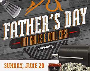 Father's Day Hot Grills & Cool Cash Giveaway