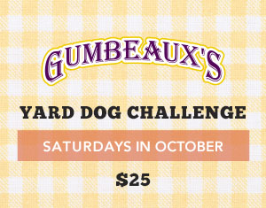 Yard Dog Challenge at Gumbeaux's