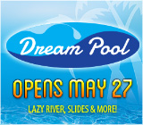 Dream Pool Opens May 27
