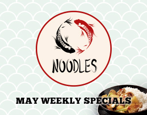 Noodles May Weekly Specials