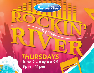 Rockin' by the River at The Dream Pool