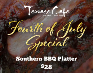 Terrace Cafe Fourth of July Special
