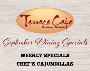 Terrace Cafe September Dining Specials