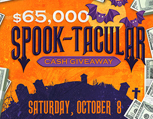 $65,000 Spook-tacular Cash Giveaway