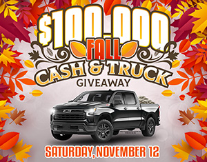$100,000 Fall Cash & Truck Giveaway