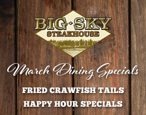 Big Sky Steakhouse March Dining Specials