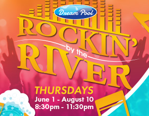 Rockin' by the River at The Dream Pool