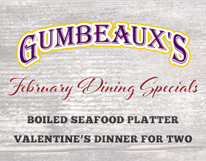 Gumbeaux's February Dining Specials