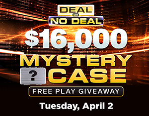 Deal or No Deal $16,000 Mystery Case Free Play Giveaway - Coushatta Casino  Resort