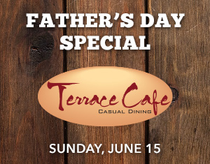 Terrace Cafe Father's Day Special