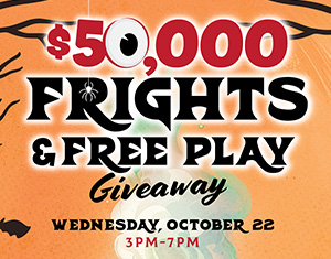$50,000 Frights & Free Play Giveaway