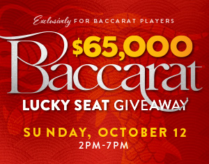 October $65,000 Baccarat Lucky Seat Giveaway