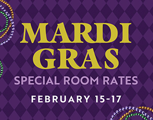 Mardi Gras Special Room Rates