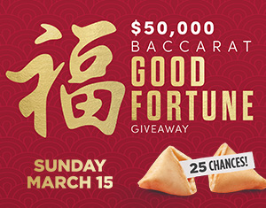 March $50,000 Baccarat Good Fortune Giveaway