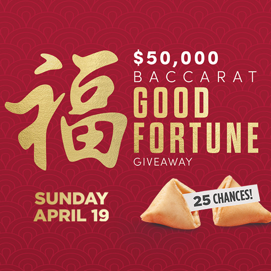 April $50,000 Baccarat Good Fortune Giveaway