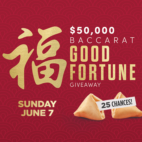 June $50,000 Baccarat Good Fortune Giveaway