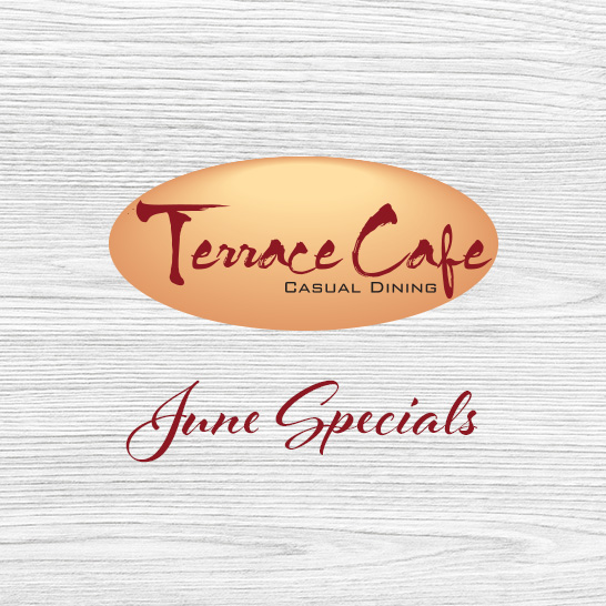 Terrace Cafe June Dining Specials