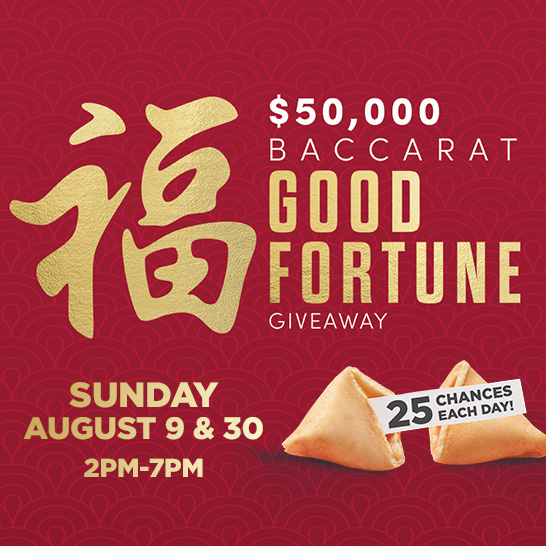 August $50,000 Baccarat Good Fortune Giveaway